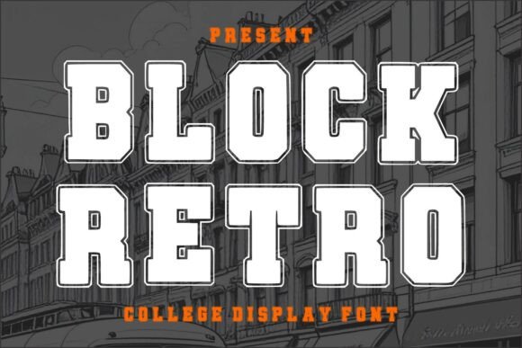 Block Retro: A Designer's Guide to This Bold College-Style Typeface