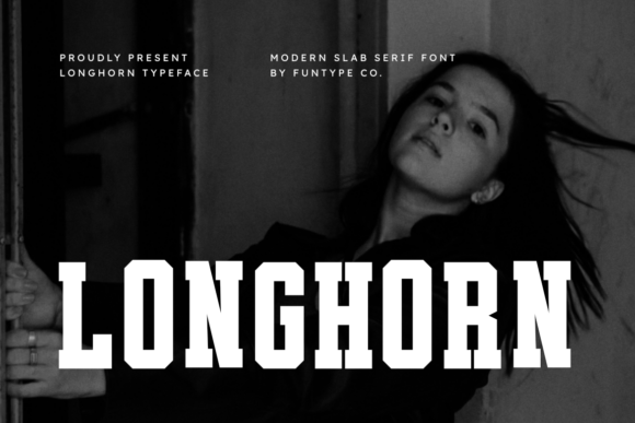 Command Attention: The Bold Strength of Longhorn Slab Serif