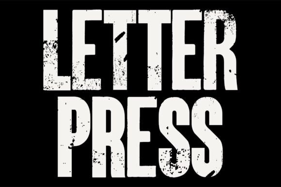 Letterpress: The Gritty Typeface That Commands Attention